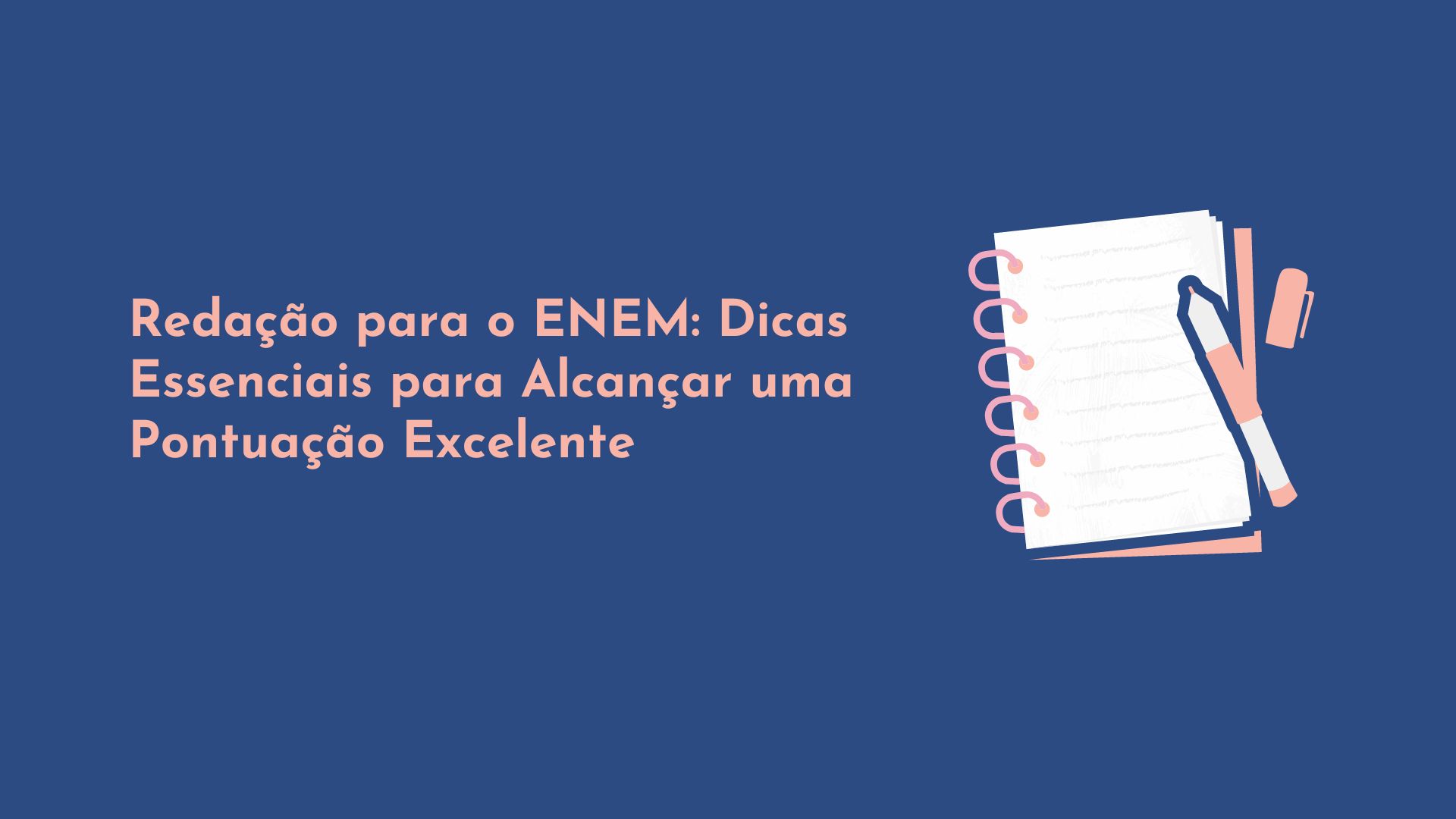 Redação para o ENEM Dicas Essenciais para Alcançar uma Pontuação Excelente