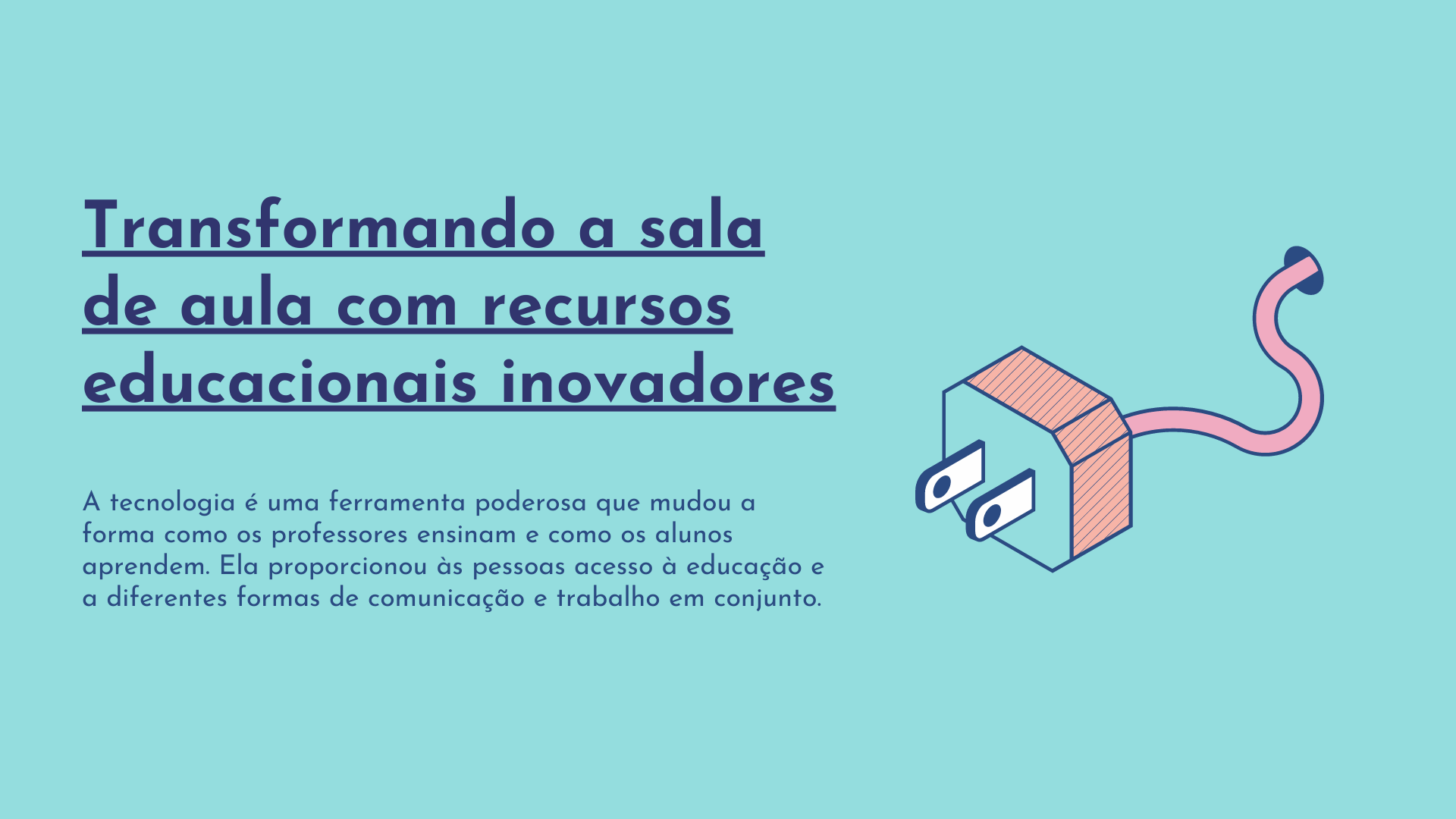 Transformando a sala de aula com recursos educacionais inovadores