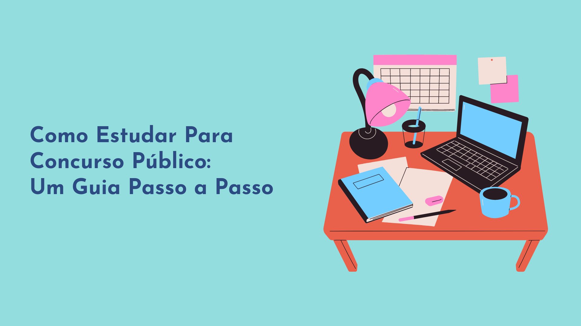 Como Estudar Para Concurso Público Um Guia Detalhado Passo a Passo