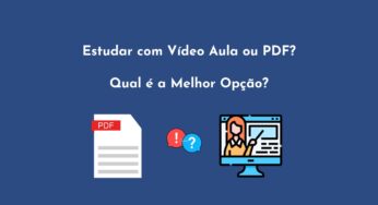 Estudar com Vídeo Aula ou PDF? Qual é a Melhor Opção?