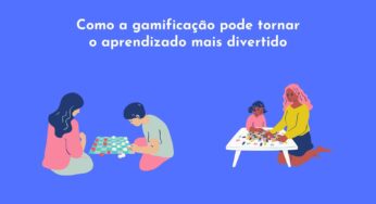 Como a gamificação pode tornar o aprendizado mais divertido