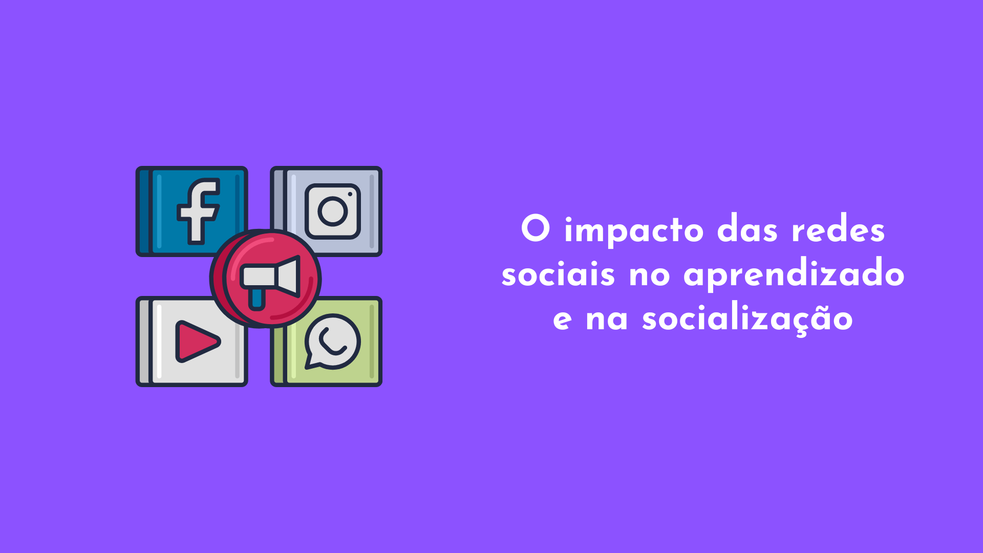 O impacto das redes sociais no aprendizado e na socialização