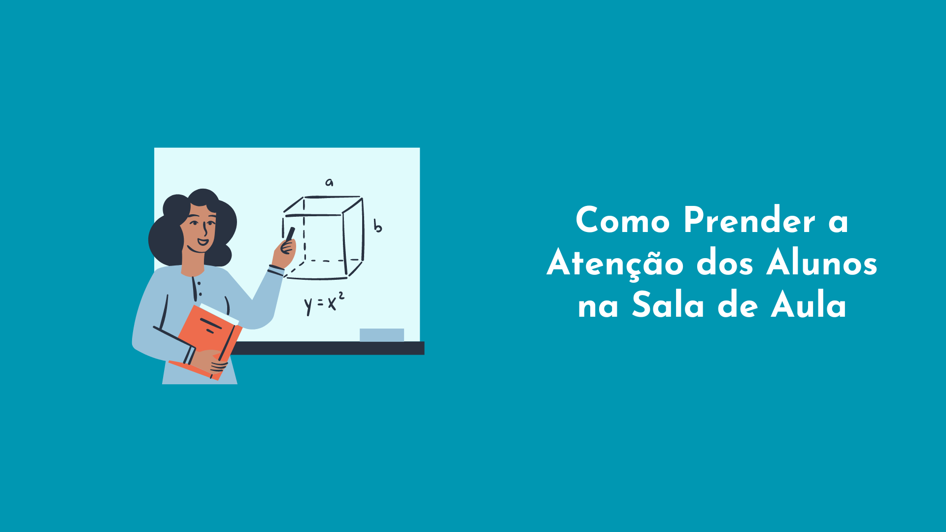 Como prender a atenção dos alunos na sala de aula