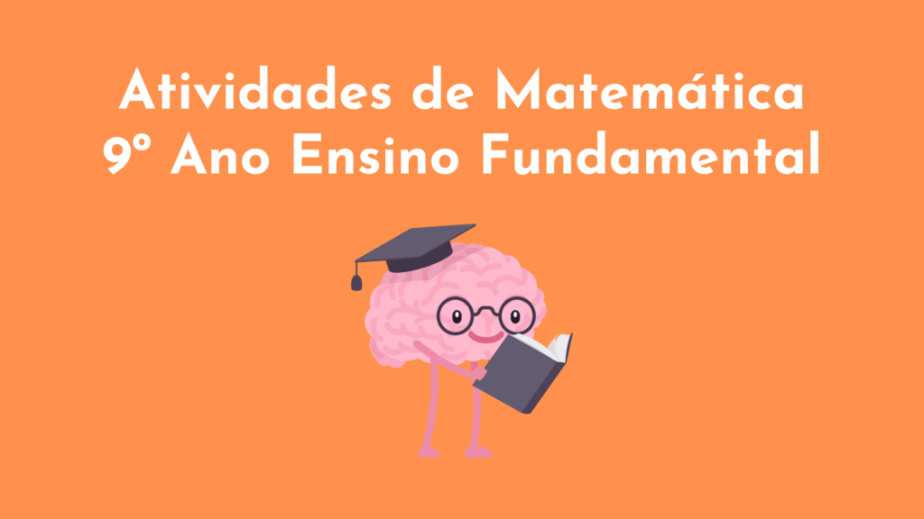 Atividades de Matemática 9º Ano Ensino Fundamental