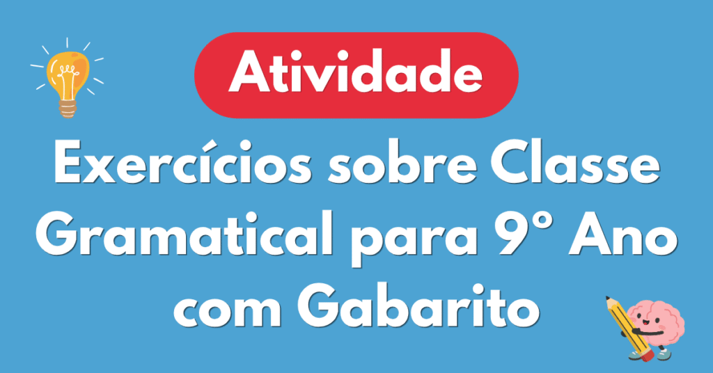 ExercÃcios sobre Classe Gramatical para 9º Ano com Gabarito