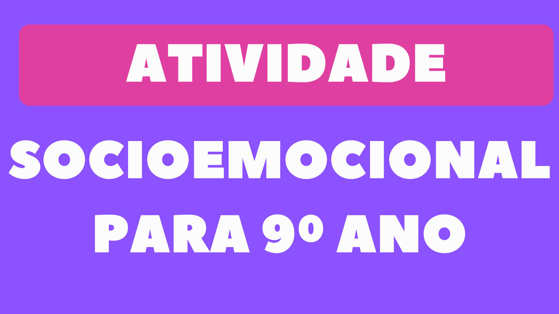 Atividade Socioemocional para 9º Ano