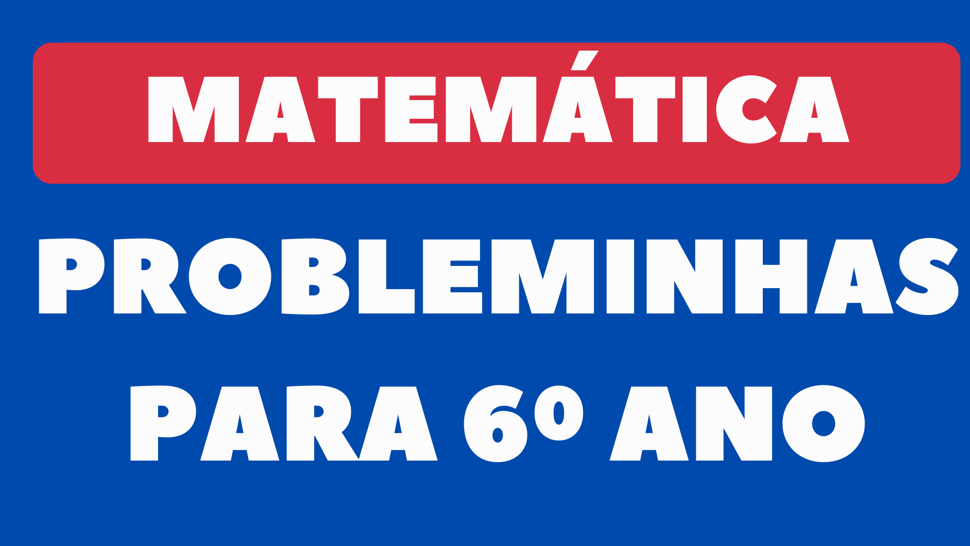 Atividade de Problemas de Matemática para 6º Ano