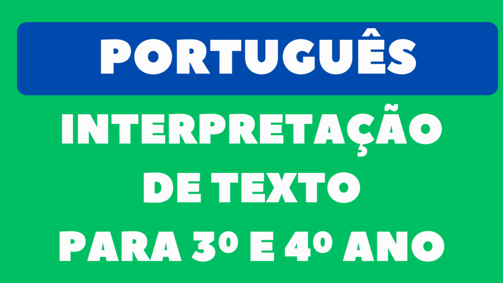 Atividades de Interpretação de Texto para 3º e 4º Ano