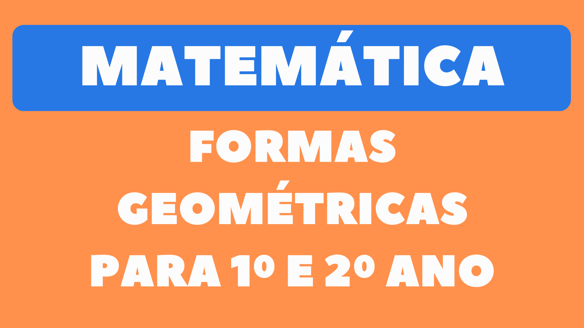 Atividades de formas geométricas para 1º e 2º ano