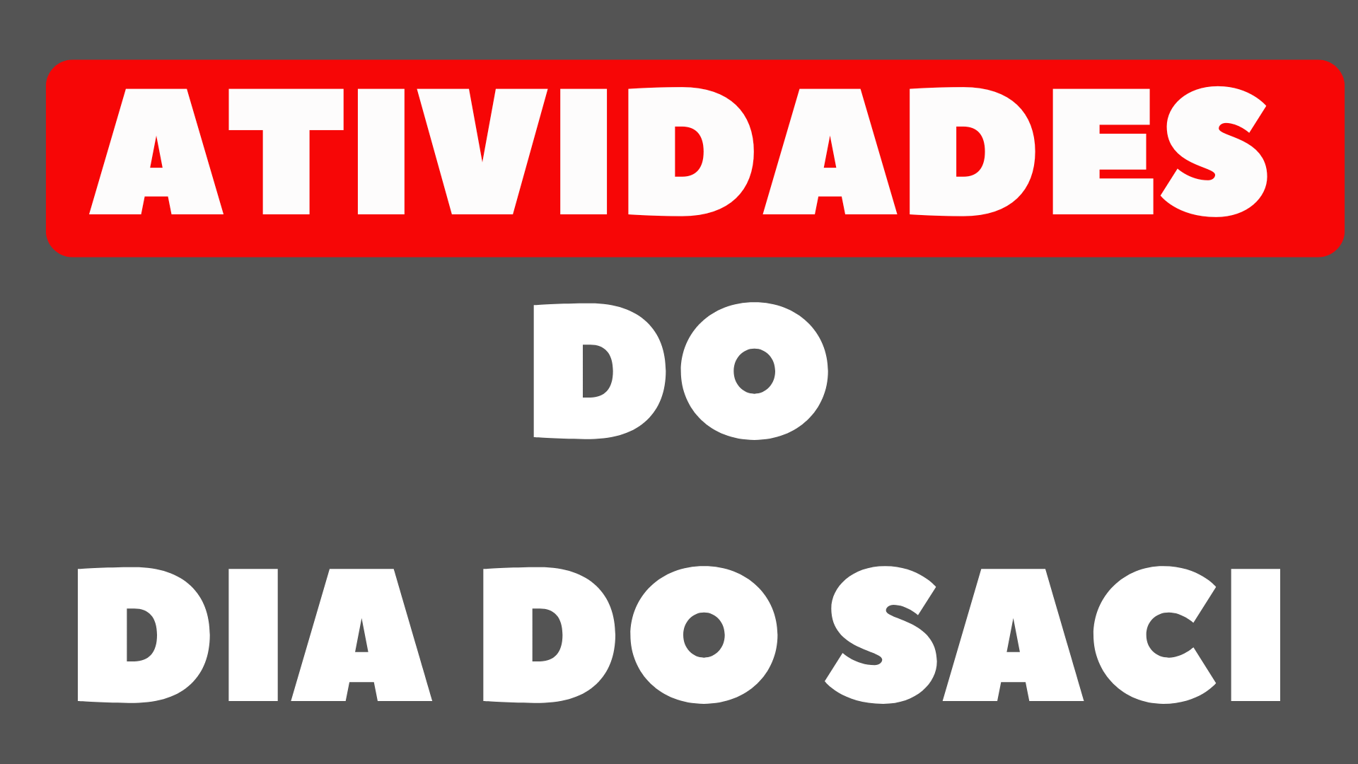 Atividades sobre o Dia do Saci