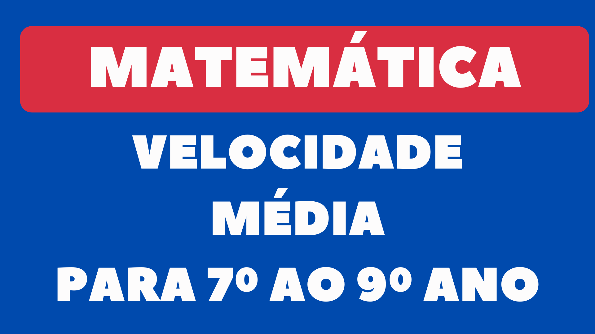 Exercícios de Velocidade Média do 7º ao 9º Ano