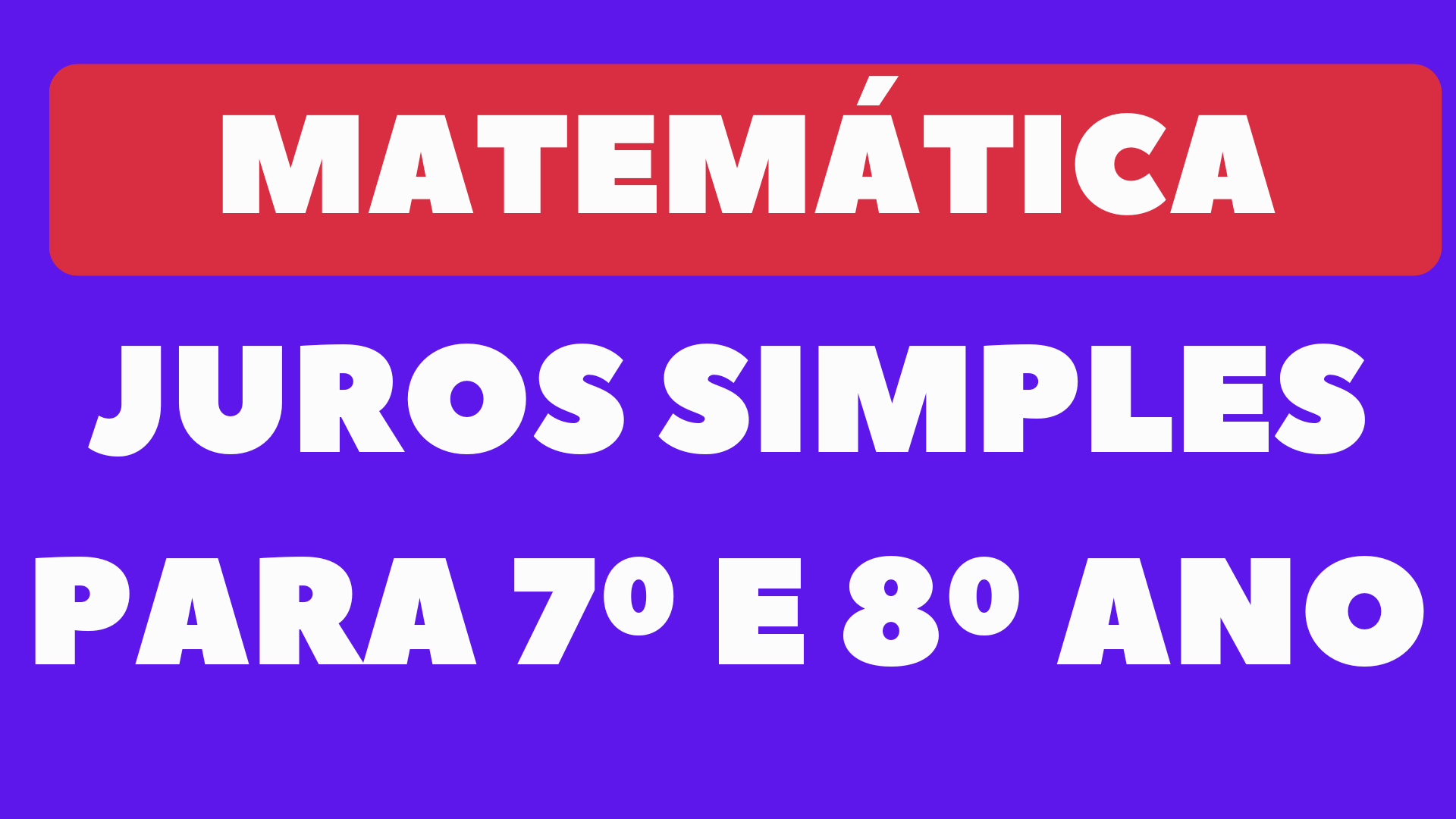 Lista de Exercícios de Juros Simples para 7º e 8º Ano