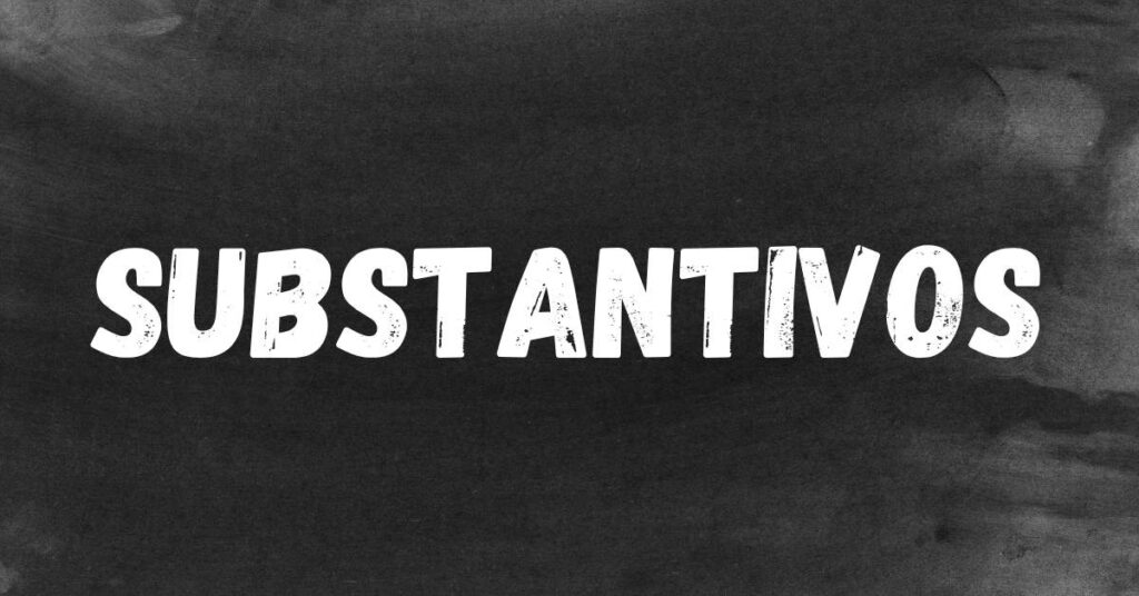 O que são Substantivos Tipos, Exemplos e Como Ensinar