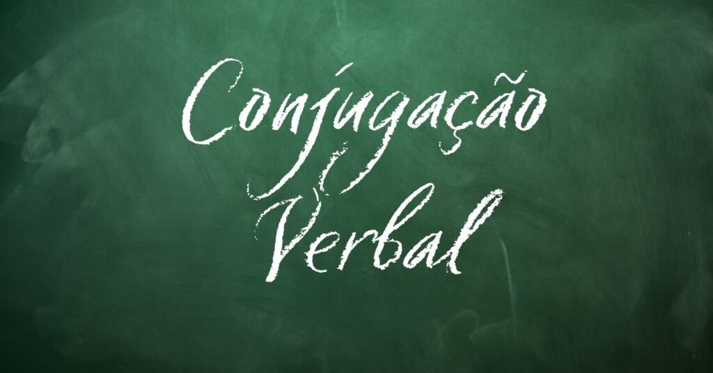 Conjugação Verbal Formas, Modos, Tempos e Exemplos