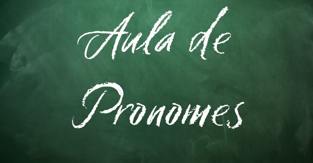 Pronomes o que são, tipos, usos e exemplos completos