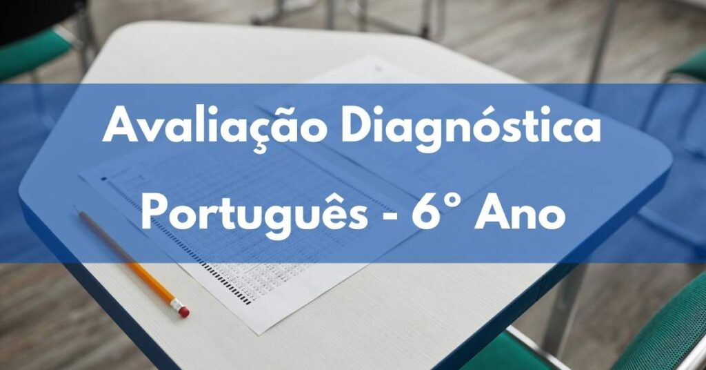 Avaliação Diagnóstica - Português 6º Ano