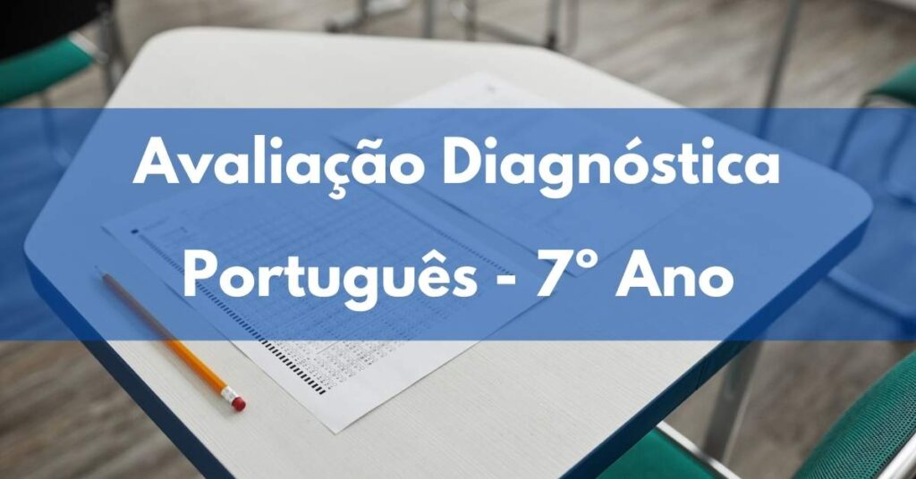 Avaliação Diagnóstica - Português 7º Ano