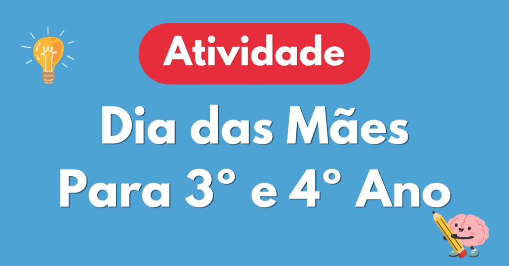 Atividades de Dia das Mães para 3º e 4º Ano