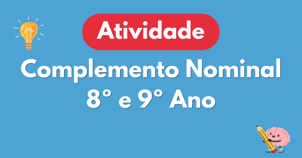 Atividade de Complemento Nominal para 8º e 9º Ano