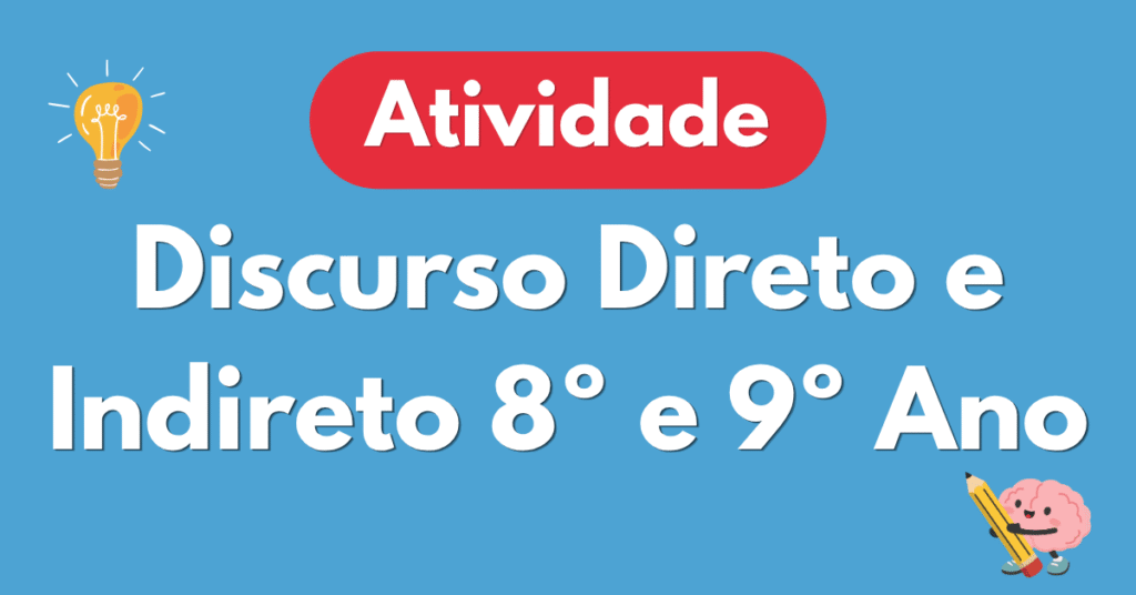 Atividade de Discurso Direto e Indireto para 8º e 9º Ano