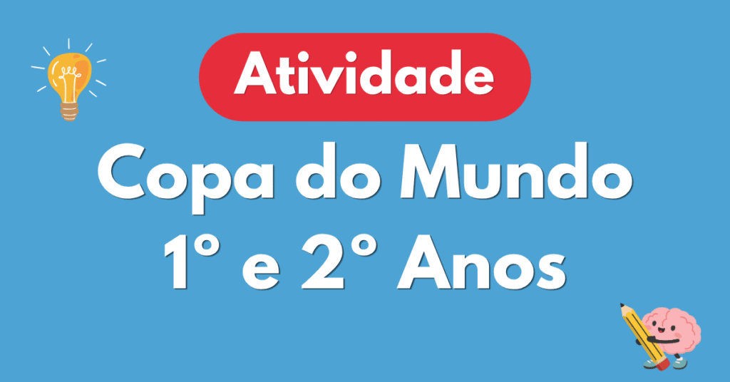 Atividade sobre Copa do Mundo para 1º e 2º Anos para imprimir