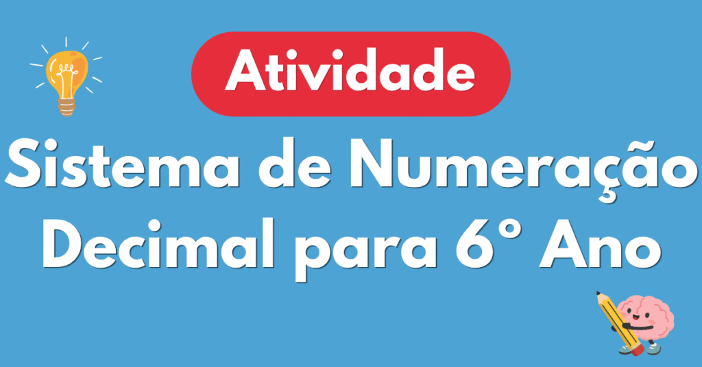 Atividade de Numeraรงรฃo Decimal para 6ยบ Ano