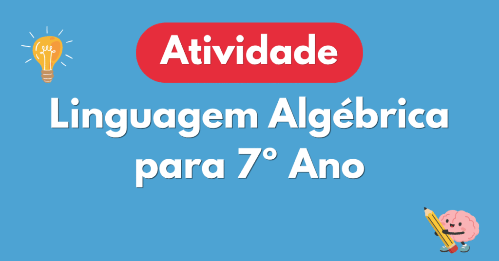 Atividade sobre Linguagem Algรฉbrica para 7ยบ Ano