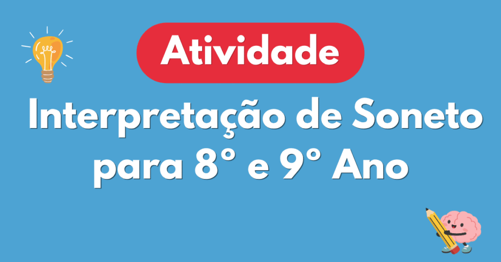 Atividade de Interpretação de Soneto para 8º e 9º Ano